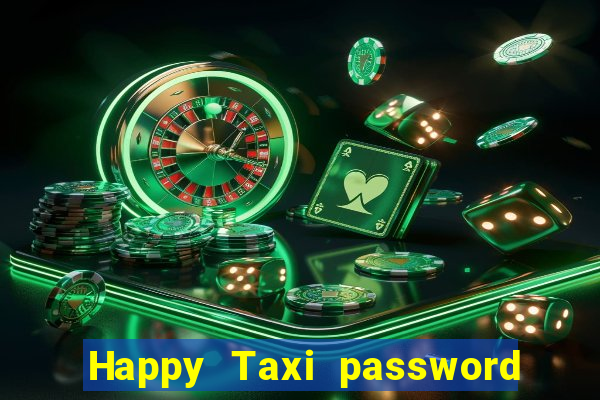 Happy Taxi password road 96 road 96 happy taxi security